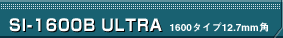 si-1600B ULTRA
